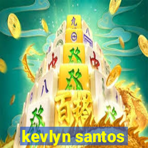 kevlyn santos